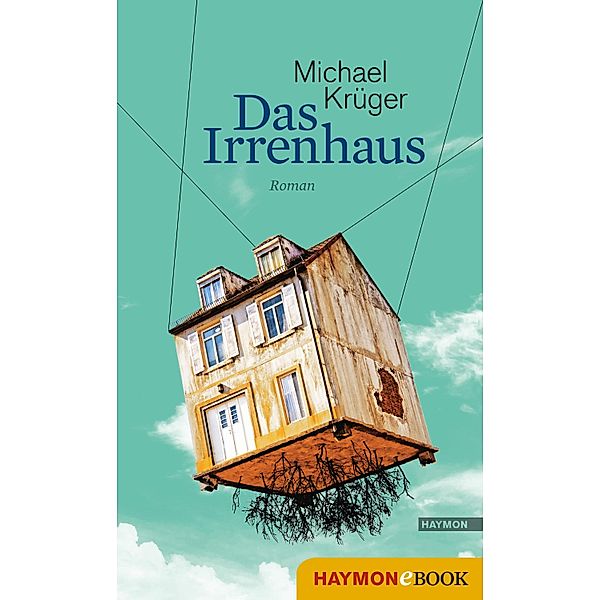 Das Irrenhaus, Michael Krüger