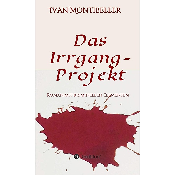 Das Irrgang-Projekt, Ivan Montibeller