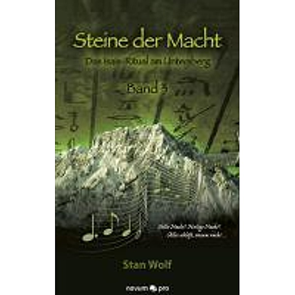 Das Isais-Ritual am Untersberg / Steine der Macht Bd.3, Stan Wolf