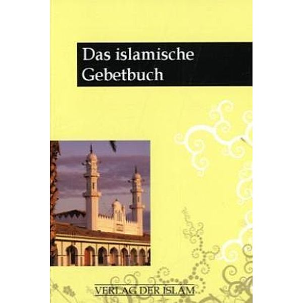 Das Islamische Gebetbuch