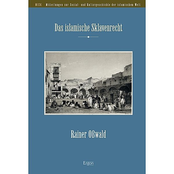Das islamische Sklavenrecht, Rainer Osswald