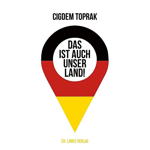 Das ist auch unser Land!, Cigdem Toprak