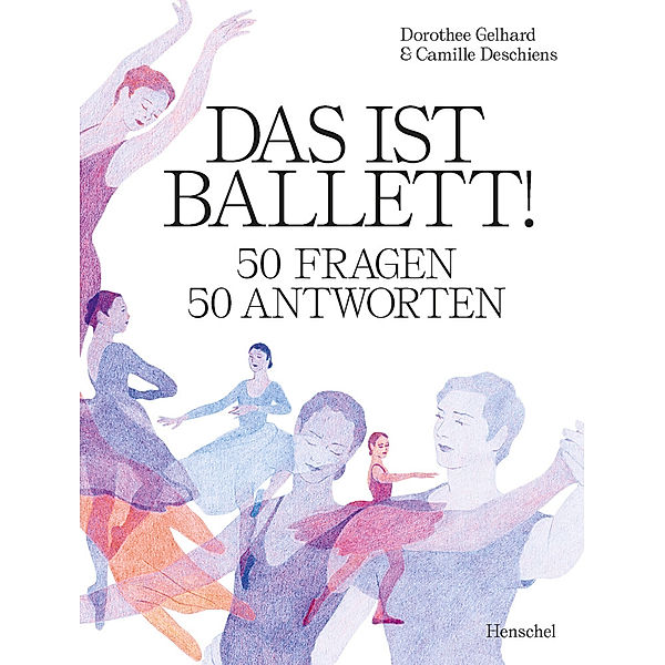 Das ist Ballett!, Dorothee Gelhard