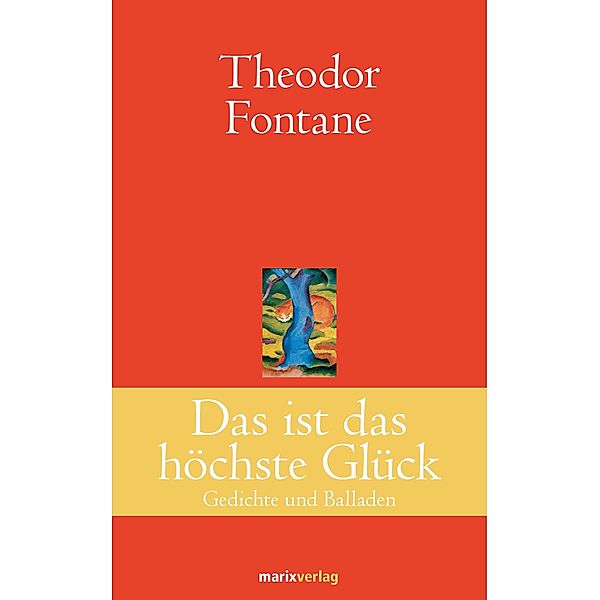 Das ist das höchste Glück / Klassiker der Weltliteratur, Theodor Fontane