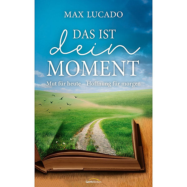 Das ist dein Moment, Max Lucado
