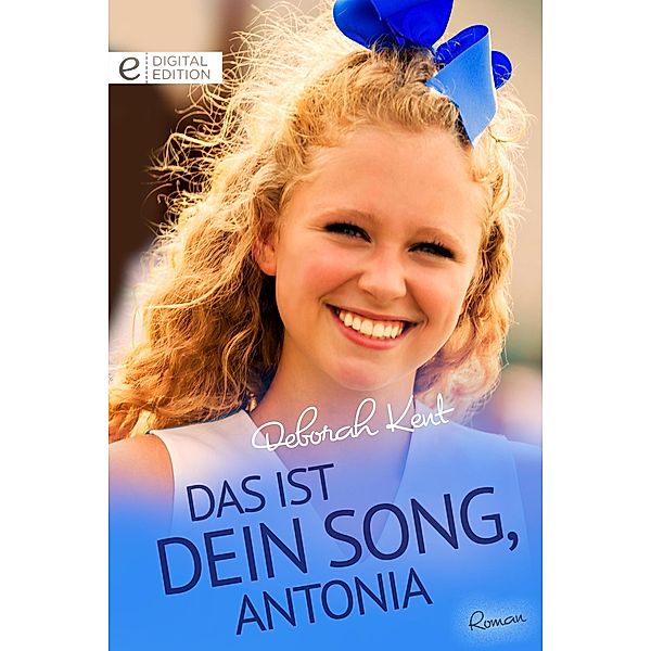 Das ist dein Song, Antonia, Deborah Kent