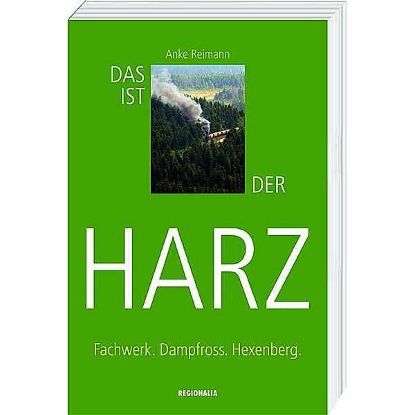 Das ist der Harz, Anke Reimann