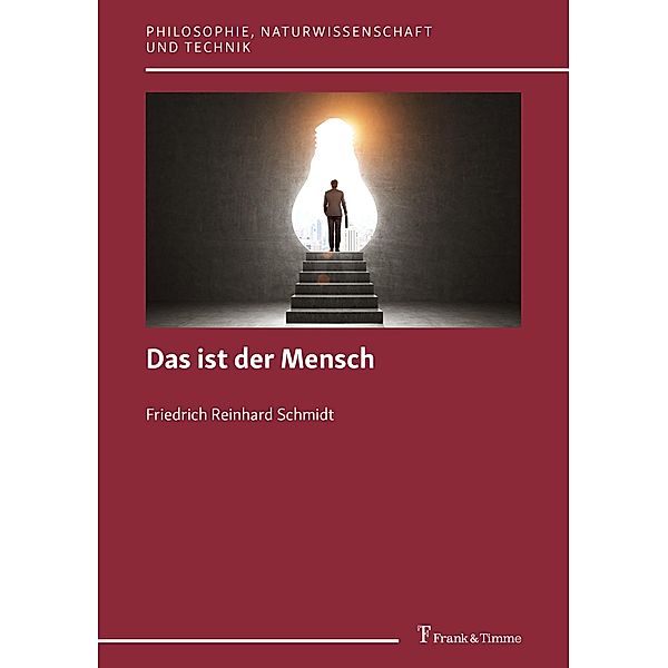 Das ist der Mensch, Friedrich Reinhard Schmidt