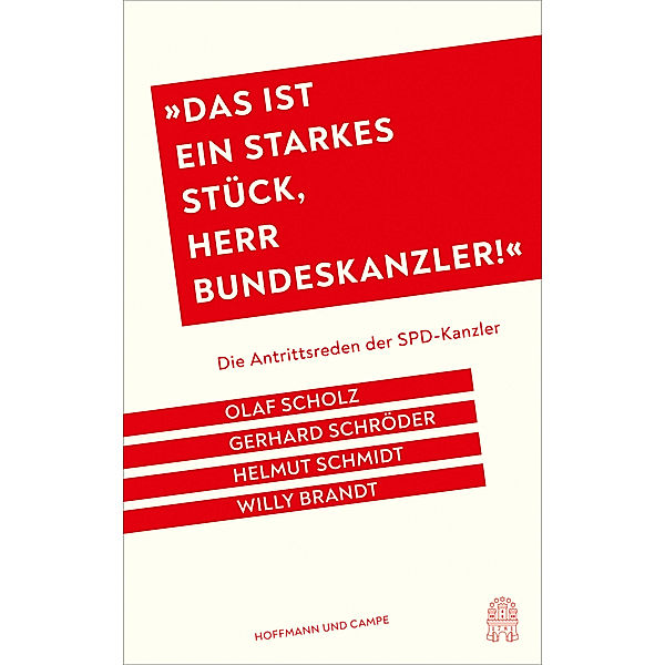 Das ist ein starkes Stück, Herr Bundeskanzler!, Helmut Schmidt, Willy Brandt, Gerhard Schröder, Olaf Scholz, Stefan Aust