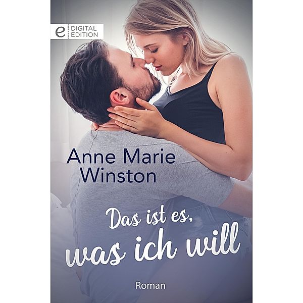 Das ist es, was ich will, Anne Marie Winston