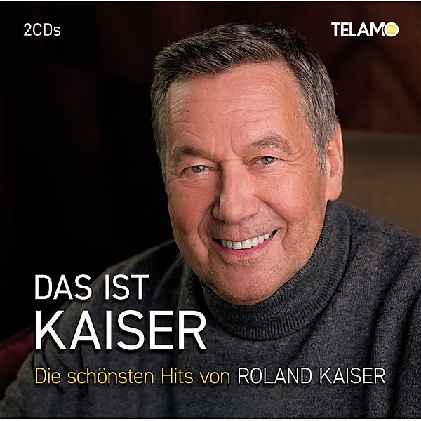 Das ist Kaiser - Die schönsten Hits von Roland Kaiser (2 CDs), Roland Kaiser