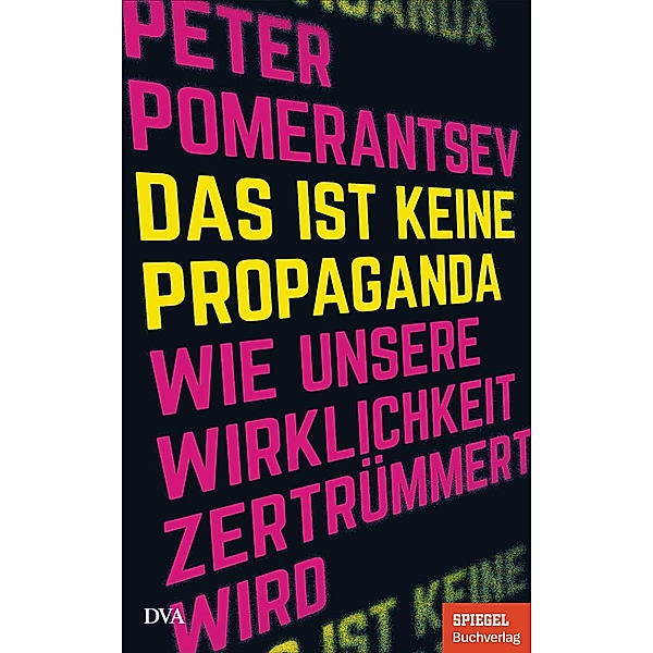 Das ist keine Propaganda, Peter Pomerantsev