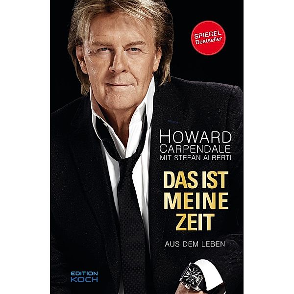 Das ist meine Zeit, Howard Carpendale, Stefan Alberti