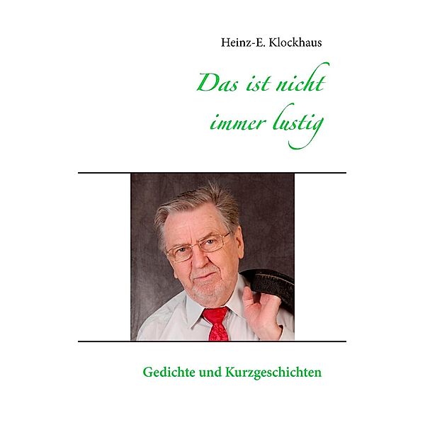 Das ist nicht immer lustig, Heinz-E. Klockhaus