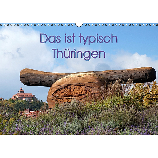 Das ist typisch Thüringen (Wandkalender 2019 DIN A3 quer), Flori0