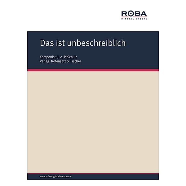 Das ist unbeschreiblich, Nik. L. Graf v. Zinzendorf, J. A. P. Schulz