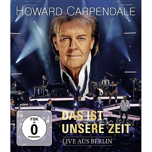 Das ist unsere Zeit - Live, Howard Carpendale