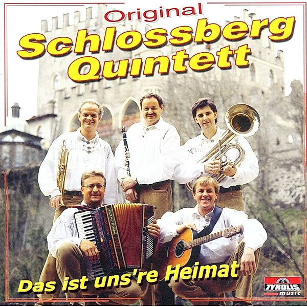 Das ist uns're Heimat, Schlossberg Quintett