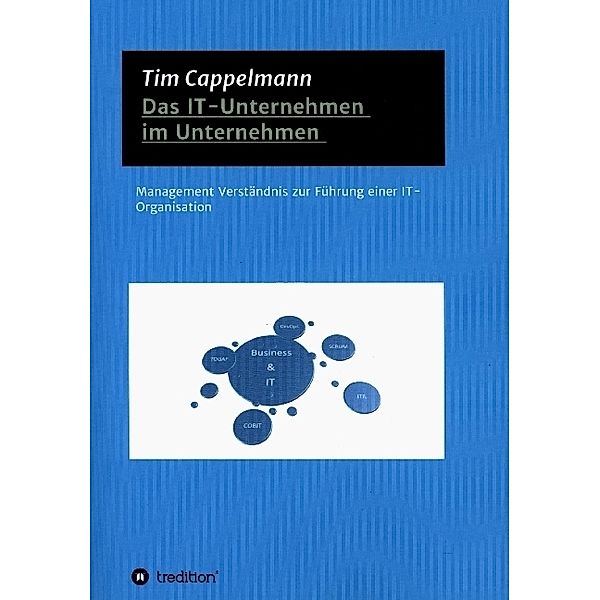 Das IT-Unternehmen im Unternehmen, Tim Cappelmann