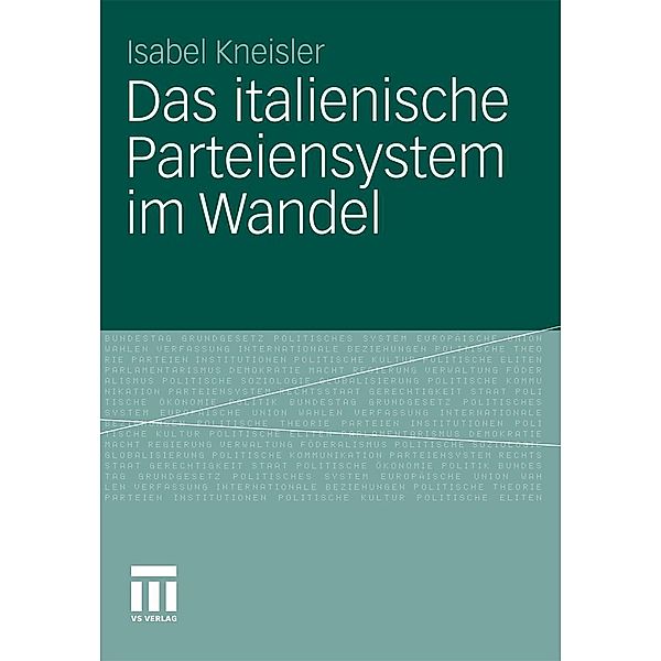 Das italienische Parteiensystem im Wandel, Isabel Kneisler