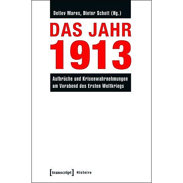 Das Jahr 1913 / Histoire Bd.65