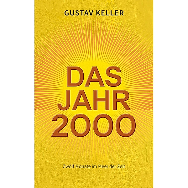 Das Jahr 2000, Gustav Keller