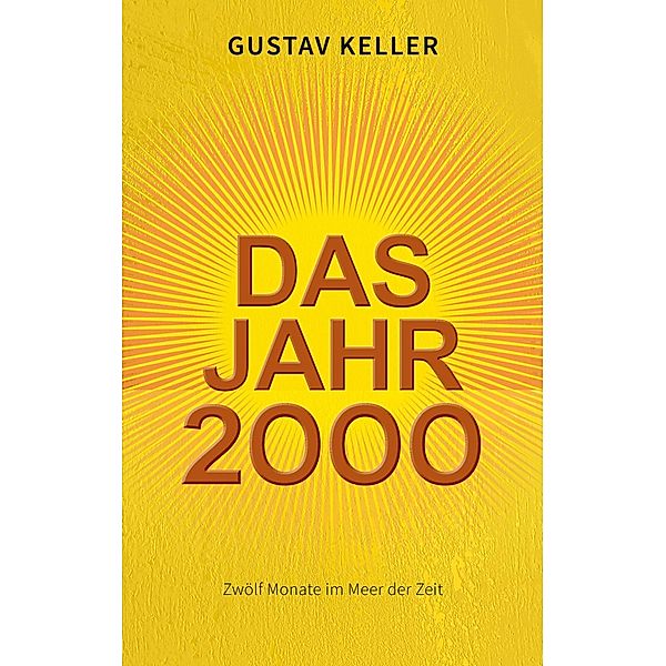 Das Jahr 2000, Gustav Keller