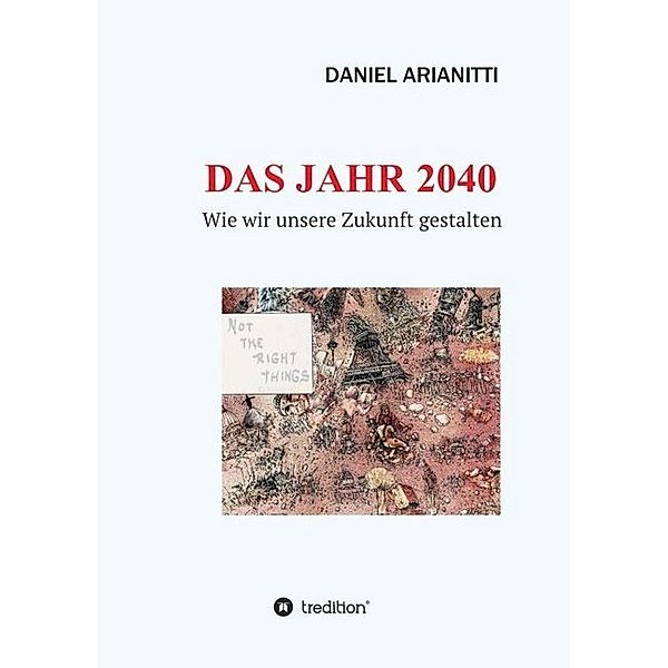 DAS JAHR 2040, Daniel Arianitti
