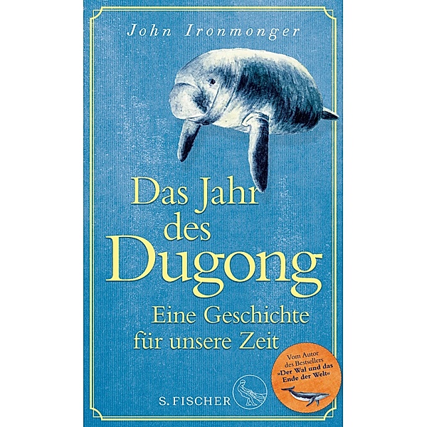 Das Jahr des Dugong - Eine Geschichte für unsere Zeit, John Ironmonger