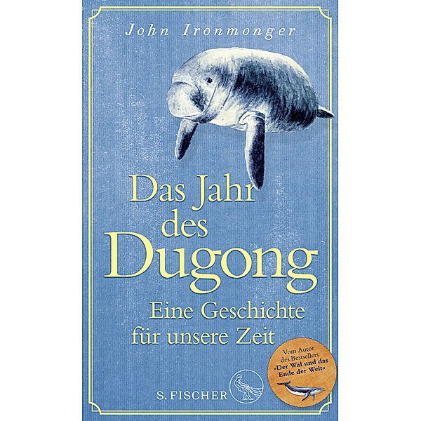 Das Jahr des Dugong - Eine Geschichte für unsere Zeit, John Ironmonger