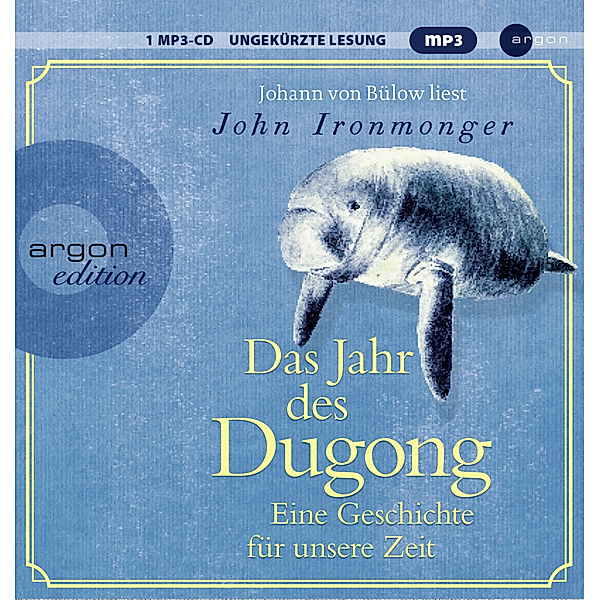 Das Jahr des Dugong - Eine Geschichte für unsere Zeit,1 Audio-CD, 1 MP3, John Ironmonger
