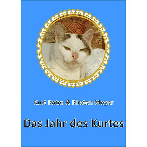 Das Jahr des Kurtes, Kurt Kater