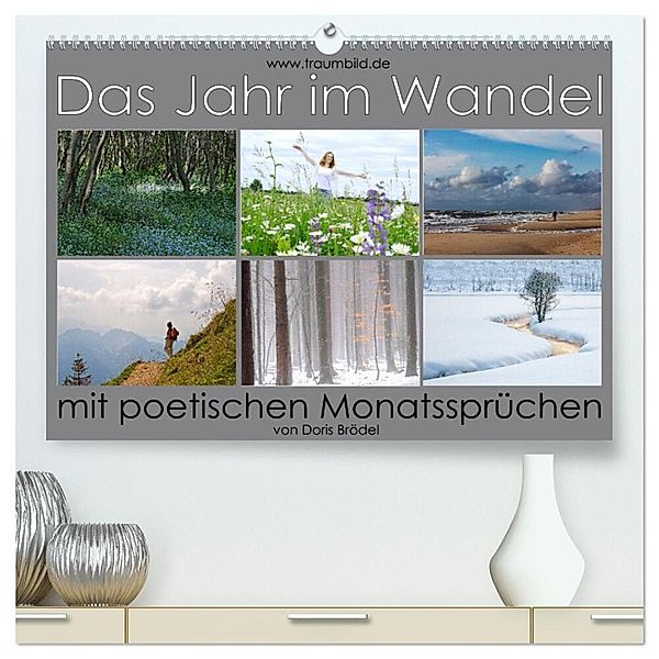 Das Jahr im Wandel - mit poetischen Monatssprüchen (hochwertiger Premium Wandkalender 2024 DIN A2 quer), Kunstdruck in Hochglanz, Max Watzinger