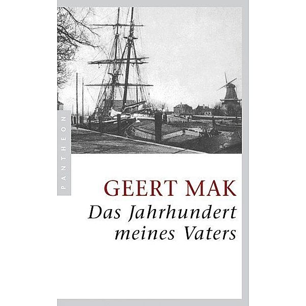 Das Jahrhundert meines Vaters, Geert Mak