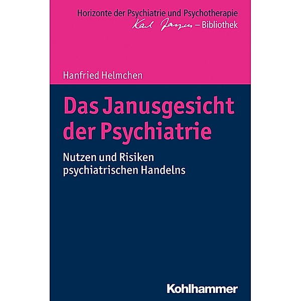 Das Janusgesicht der Psychiatrie, Hanfried Helmchen