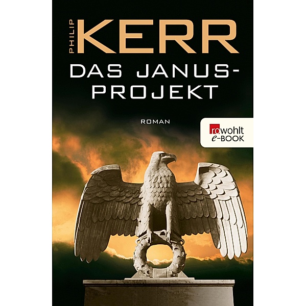 Das Janusprojekt / Bernie Gunther Bd.4, Philip Kerr