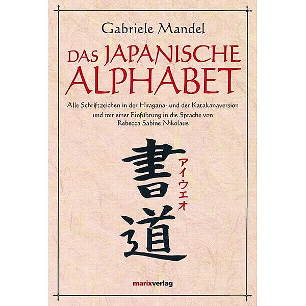 Das japanische Alphabet, Gabriele Mandel