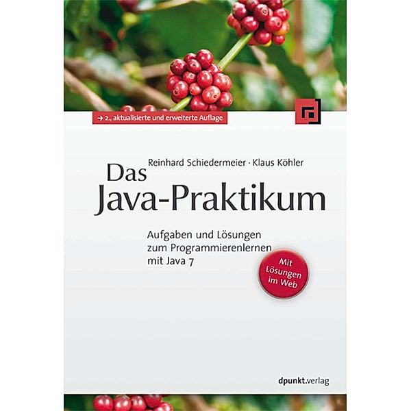 Das Java-Praktikum, Reinhard Schiedermeier, Klaus Köhler