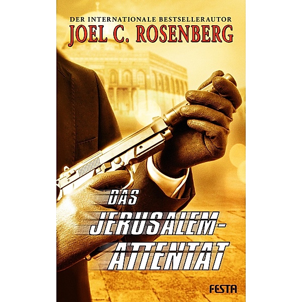 Das Jerusalem-Attentat, Joel C. Rosenberg