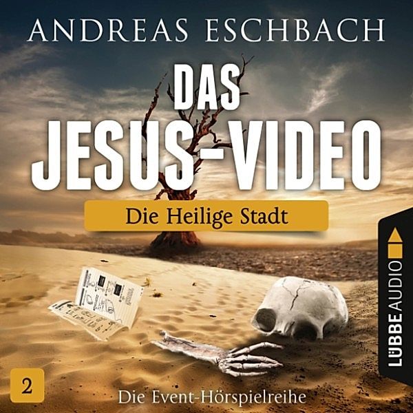 Das Jesus-Video - 2 - Die heilige Stadt, Andreas Eschbach