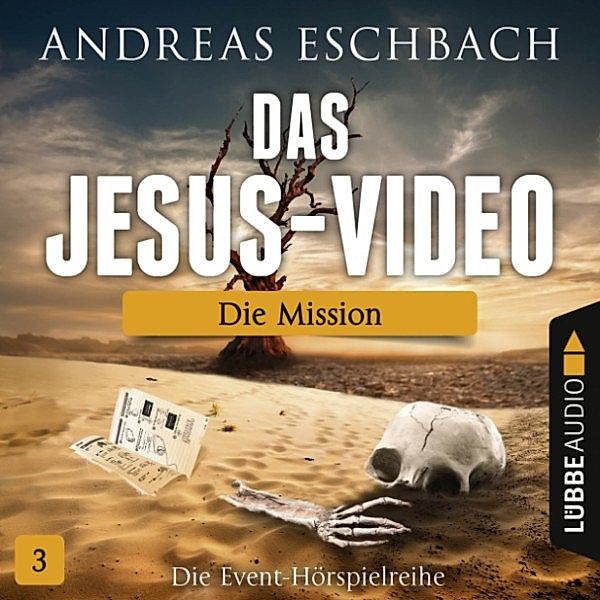 Das Jesus-Video - 3 - Die Mission, Andreas Eschbach