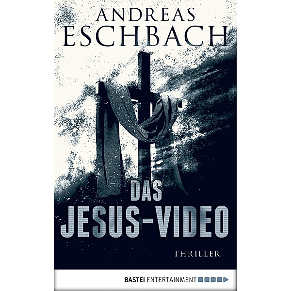 Das Jesus-Video / Jesus Video Bd.1, Andreas Eschbach