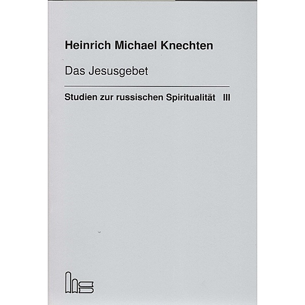 Das Jesusgebet bei russischen Autoren., Heinrich M Knechten