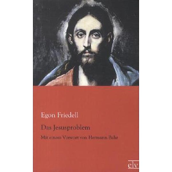 Das Jesusproblem, Egon Friedell