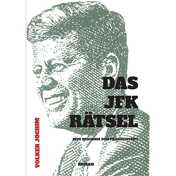 Das JFK Rätsel, Volker Jochim