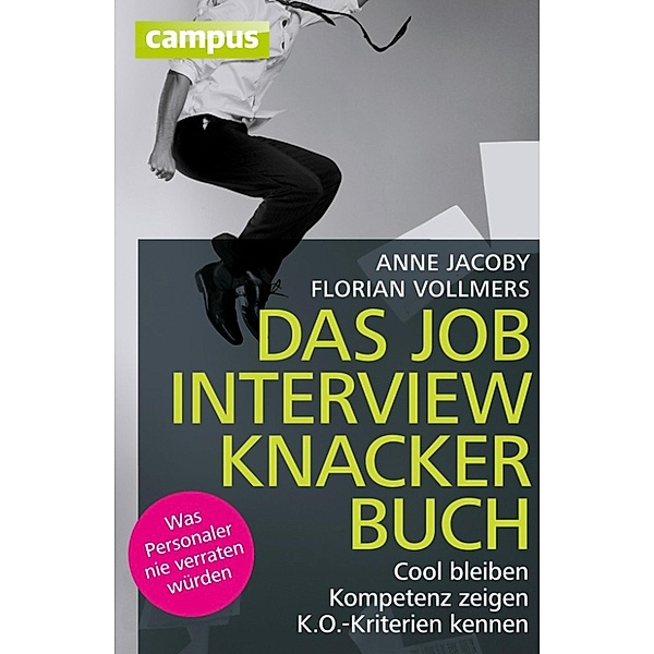 Das Jobinterviewknackerbuch, Anne Jacoby, Florian Vollmers
