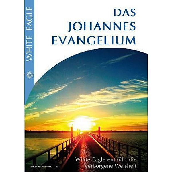 Das Johannes Evangelium, White Eagle