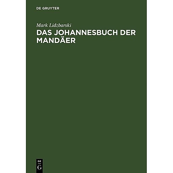 Das Johannesbuch der Mandäer, Mark Lidzbarski