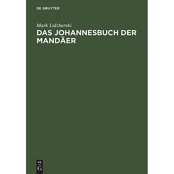 Das Johannesbuch der Mandäer, Mark Lidzbarski