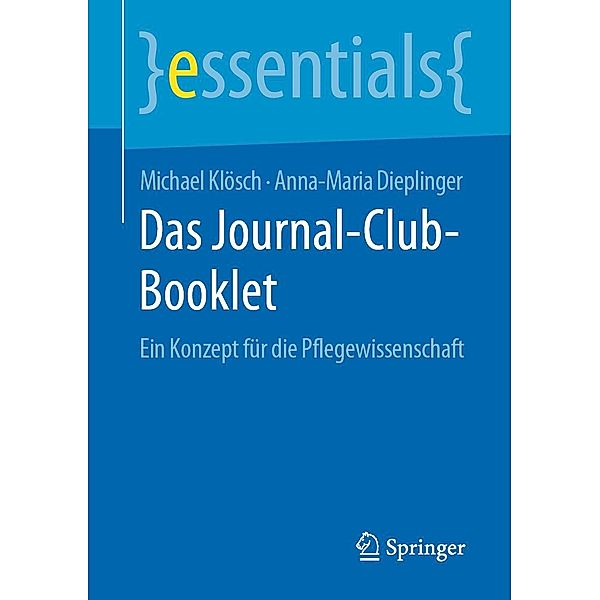 Das Journal-Club-Booklet / essentials, Michael Klösch, Anna-Maria Dieplinger